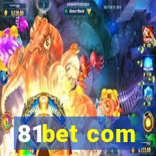 81bet com